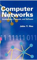 Computer Networks Architecture, Protocols, and Software