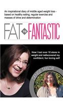 FAT to Fantastic