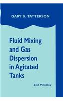 Fluid Mixing and Gas Dispersion in Agitated Tanks