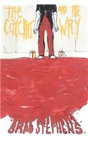 The Catcher and the Wry
