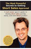 Most Powerful Secrets to getting Short Sales Approved