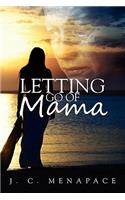 Letting Go of Mama