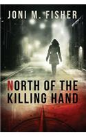 North of the Killing Hand