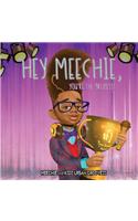 Meechie, You're The Greatest!
