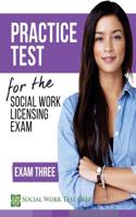 Practice Test for the Social Work Licensing Exam: Exam Three