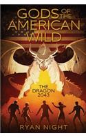 Gods of the American Wild: The Dragon 2043