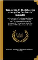 Translation Of The Iphigenia Among The Taurians Of Euripides