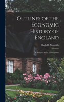 Outlines of the Economic History of England