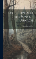 Loch Etive and the Sons of Uisnach