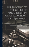 Practice of the Court of King's Bench in Personal Actions and Ejectment