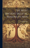 Most Ancient Skeletal Remains of Man