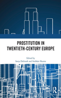 Prostitution in Twentieth-Century Europe