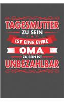 Tagesmutter Zu Sein Ist Eine Ehre - Oma Zu Sein Ist Unbezahlbar