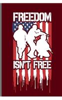 Freedom Isn't free