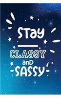 Stay Classy and Sassy