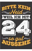 Bitte Kein Neid Weil Ich Mit 24 So Gut Aussehe