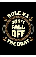 Rule #1 Don't Fall Off The Boat