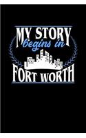 My Story Begins in Fort Worth