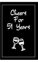 Cheers For 51 Years Notebook