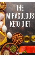 The Miraculous Keto Diet
