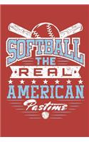 Softball The Real American Pastime: Softball Journal, Blank Paperback Notebook to write in, 150 pages, college ruled