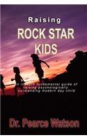 Raising Rock Star Kids