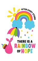 After Every Storm There Is A Rainbow Of Hope
