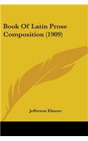 Book Of Latin Prose Composition (1909)