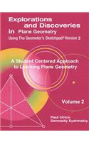 Explorations and Discoveries in Plane Geometry Using the Geometer's Sketchpad Version 5 Volume 2