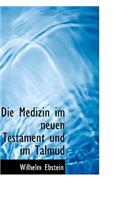 Die Medizin Im Neuen Testament Und Im Talmud