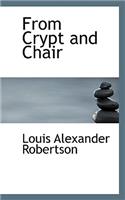 From Crypt and Chair