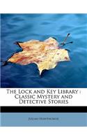 The Lock and Key Library: Classic Mystery and Detective Stories: (English)