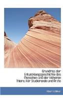 Grundriss Der Entwicklungsgeschichte Des Menschen Und Der Hoheren Thiere. Fur Studierende Und Arzte