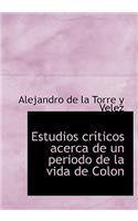 Estudios críticos acerca de un periodo de la vida de Colon