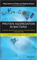 Protein Aggregation in Bacteria: Functional and Structural Properties of Inclusion Bodies in Bacterial Cells