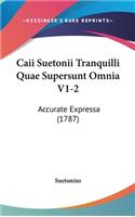 Caii Suetonii Tranquilli Quae Supersunt Omnia V1-2