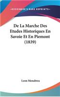 De La Marche Des Etudes Historiques En Savoie Et En Piemont (1839)