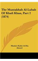 Muntakhab Al-Lubab Of Khafi Khan, Part 2 (1874)