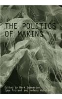 The Politics of Making
