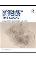 Globalizing Education, Educating the Local