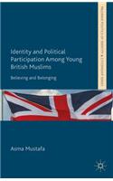 Identity and Political Participation Among Young British Muslims