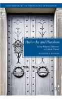 Hierarchy and Pluralism: Living Religious Difference in Catholic Poland(Contemporary Anthropology of Religion)