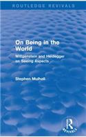 On Being in the World (Routledge Revivals)