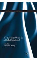 The European Union as a Global Regulator?