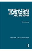 Medieval Trade in the Eastern Mediterranean and Beyond