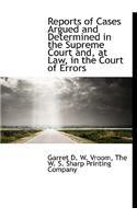 Reports of Cases Argued and Determined in the Supreme Court And, at Law, in the Court of Errors