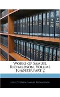 Works of Samuel Richardson, Volume 10, part 2