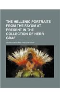 The Hellenic Portraits from the Fayum at Present in the Collection of Herr Graf
