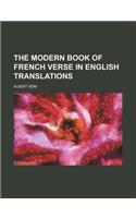 The Modern Book of French Verse in English Translations
