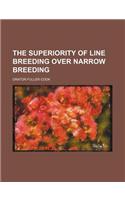The Superiority of Line Breeding Over Narrow Breeding